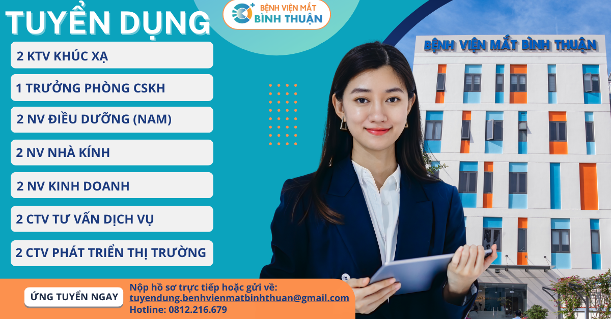 [TUYỂN DỤNG] – BỆNH VIỆN MẮT BÌNH THUẬN 