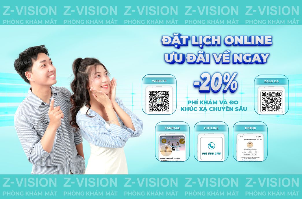 Đặt lịch online ưu đãi về ngay giảm 20% phí khám và đo khúc xạ chuyên sâu tại Z-VISION