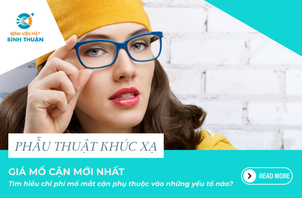 Giá mổ cận thị mới nhất, tìm hiểu chi phí mổ mắt cận phụ thuộc vào những yếu tố nào?