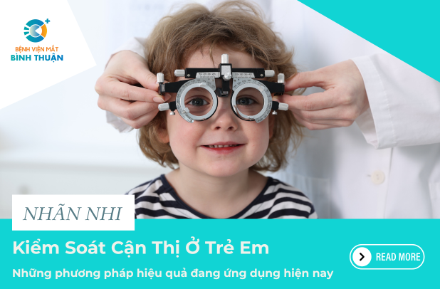 Kiểm soát cận thị ở trẻ em và những phương pháp hiệu quả đang ứng dụng hiện nay 