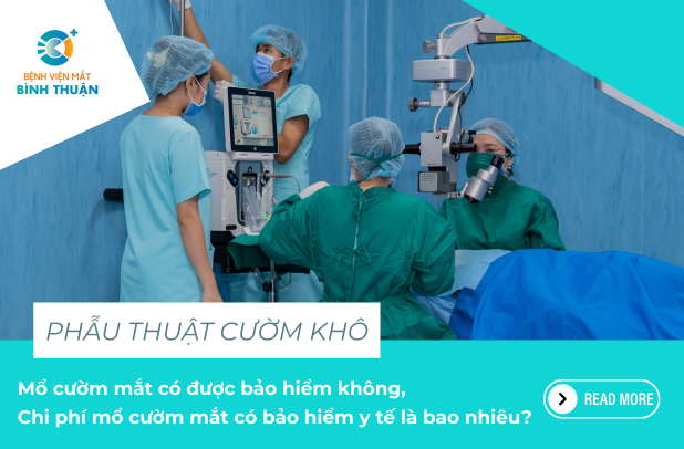 Mổ cườm mắt có được bảo hiểm không & Chi phí mổ cườm mắt có bảo hiểm y tế là bao nhiêu?