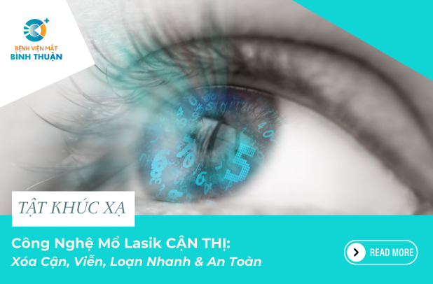 Công Nghệ Mổ Lasik : Xóa Cận, Viễn, Loạn Nhanh & An Toàn