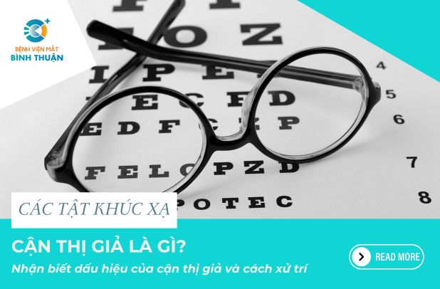 Nhận biết dấu hiệu của cận thị giả và cách xử trí