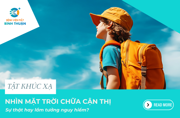 Nhìn mặt trời chữa cận thị - Sự thật hay lầm tưởng nguy hiểm?