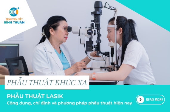 Phẫu thuật LASIK: Công dụng, chỉ định và phương pháp phẫu thuật Lasik hiện nay